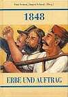 1848 - Erbe und Auftrag