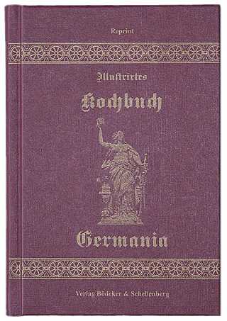 Illustrirtes Kochbuch Germania